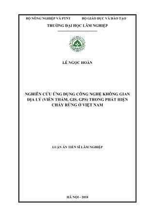 Luận án Nghiên cứu ứng dụng công nghệ không gian địa lý (viễn thám, gis, gps) trong phát hiện cháy rừng ở Việt Nam