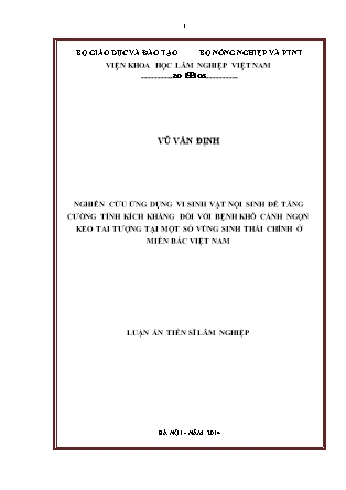 Luận án Nghiên cứu ứng dụng vi sinh vật nội sinh để tăng cường tính kích kháng đối với bệnh khô cành ngọn keo tai tượng tại một số vùng sinh thái chính ở miền bắc Việt Nam