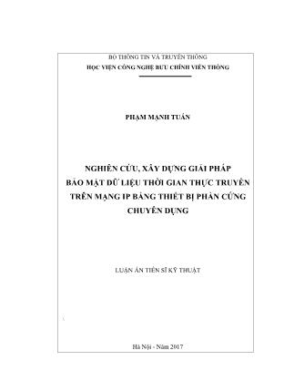 Luận án Nghiên cứu, xây dựng giải pháp bảo mật dữ liệu thời gian thực truyền trên mạng ip bằng thiết bị phần cứng chuyên dụng