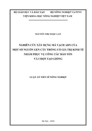 Luận án Nghiên cứu xây dựng mã vạch adn của một số nguồn gen cây trồng có giá trị kinh tế nhằm phục vụ công tác bảo tồn và chọn tạo giống