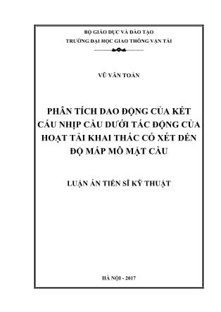 Luận án Phân tích dao động của kết cấu nhịp cầu dưới tác động của hoạt tải khai thác có xét đến độ mấp mô mặt cầu