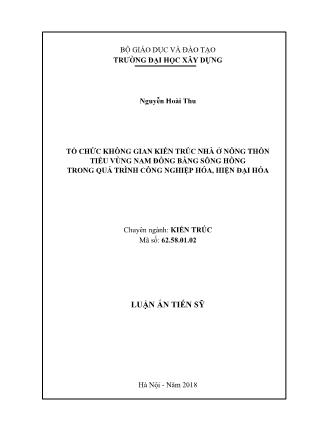 Luận án Tổ chức không gian kiến trúc nhà ở nông thôn tiểu vùng Nam đồng bằng sông Hồng trong quá trình công nghiệp hóa, hiện đại hóa