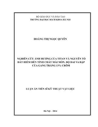 Nghiên cứu ảnh hưởng của Titan và nguyên tố đất hiếm đến tính chất mài mòn, độ dai va đập của gang trắng 13% Crôm