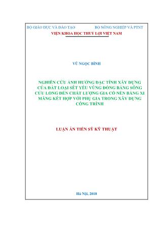 Nghiên cứu ảnh hưởng đặc tính xây dựng của đất loại sét yếu vùng đồng bằng sông Cửu long đến chất lượng gia cố nền bằng xi măng kết hợp với phụ gia trong xây dựng công trình