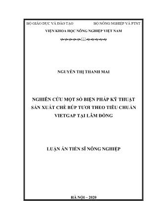 Nghiên cứu một số biện pháp kỹ thuật sản xuất chè búp tươi theo tiêu chuẩn vietgap tại Lâm Đồng