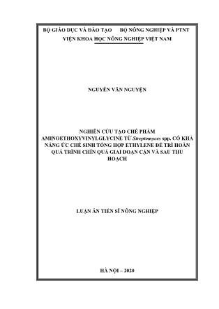 Nghiên cứu tạo chế phẩm aminoethoxyvinylglycine từ streptomyces spp. có khả năng ức chế sinh tổng hợp ethylene để trì hoãn quá trình chín quả giai đoạn cận và sau thu hoạch