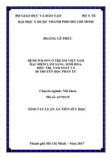 Tóm tắt Luận án Bệnh wilson ở trẻ em Việt Nam đặc điểm lâm sàng, sinh hóa, điều trị, tầm soát và di truyền học phân tử