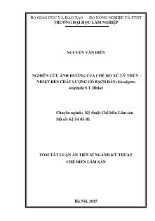 Tóm tắt Luận án Nghiên cứu ảnh hưởng của chế độ xử lý thủy - Nhiệt đến chất lượng gỗ bạch đàn (eucalyptus urophylla s.t. blake)