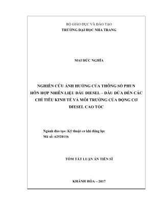 Tóm tắt Luận án Nghiên cứu ảnh hưởng của thông số phun hỗn hợp nhiên liệu dầu diesel – Dầu dừa đến các chỉ tiêu kinh tế và môi trường của động cơ diesel cao tốc