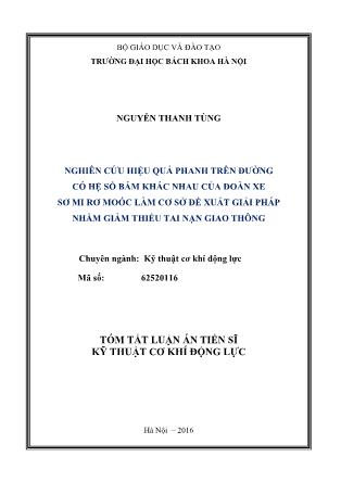 Tóm tắt Luận án Nghiên cứu hiệu quả phanh trên đường có hệ số bám khác nhau của đoàn xe sơ mi rơ moóc làm cơ sở đề xuất giải pháp nhằm giảm thiểu tai nạn giao thông