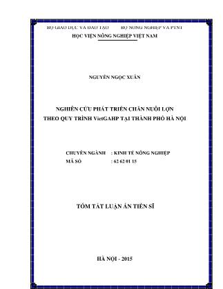 Tóm tắt Luận án Nghiên cứu phát triển chăn nuôi lợn theo quy trình Vietgahp tại thành phố Hà Nội