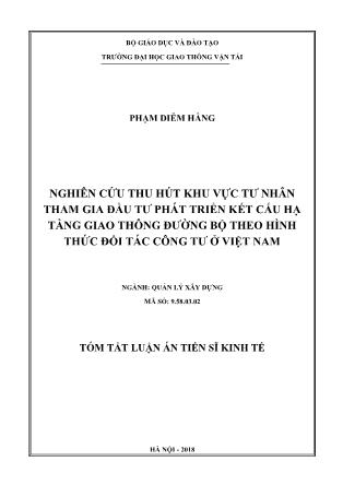 Tóm tắt Luận án Nghiên cứu thu hút khu vực tư nhân tham gia đầu tư phát triển kết cấu hạ tầng giao thông đường bộ theo hình thức đối tác công tư ở Việt Nam