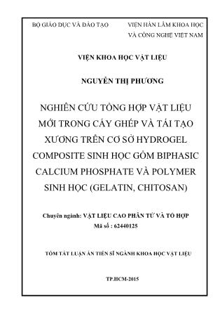 Tóm tắt Luận án Nghiên cứu tổng hợp vật liệu mới trong cấy ghép và tái tạo xương trên cơ sở hydrogel composite sinh học gồm biphasic calcium phosphate và polymer sinh học (gelatin, chitosan)