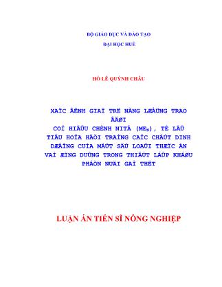 Xác định giá trị năng lượng trao đổi có hiệu chỉnh nitơ (men), tỉ lệ tiêu hóa hồi tràng các chất dinh dưỡng của một số loại thức ăn và ứng dụng trong thiết lập khẩu phần nuôi gà thịt