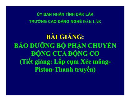 Bài giảng Bảo dưỡng bộ phận chuyển động của động cơ