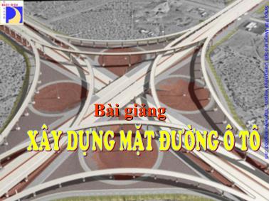 Bài giảng môn Xây dựng mặt đường ô tô