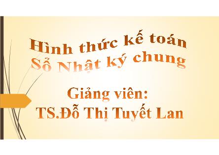 Bài giảng Sổ kế toán - Chương 2: Nhật ký chung