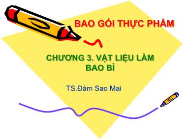 Bao gói thực phẩm - Chương 3: Vật liệu làm bao bì