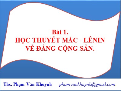 Chủ nghĩa xã hội khoa học - Bài 1: Học thuyết Mác - Lênin về đảng cộng sản