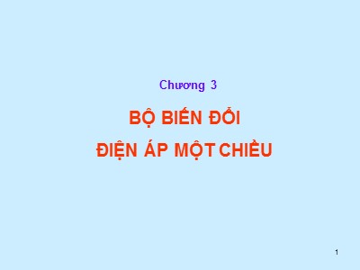 Chương 3: Bộ biến đổi điện áp một chiều