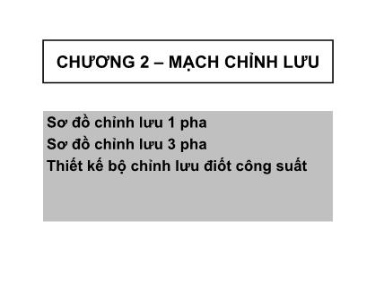 Điện tử công suất và điều khiển động cơ - Chương 2: Mạch chỉnh lưu