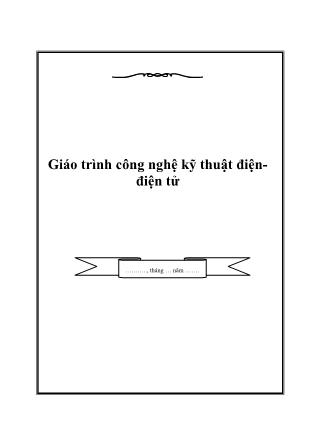 Giáo trình Công nghệ kỹ thuật điện - Điện tử