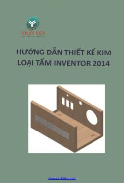 Hướng dẫn thiết kế kim loại tấm inventor 2014