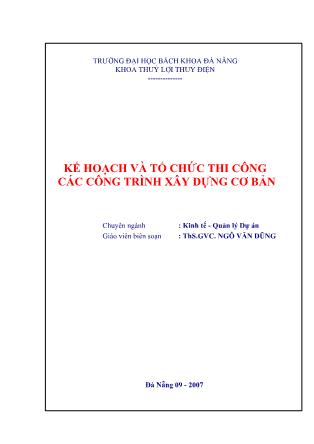 Kế hoạch và tổ chức thi công các công trình xây dựng cơ bản