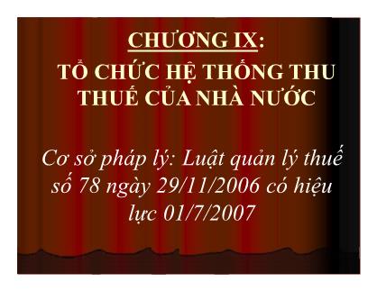 Kế toán, kiểm toán - Chương IX: Tổ chức hệ thống thu thuế của nhà nước