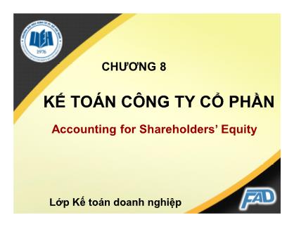 Kế toán tài chính II - Chương 8: Kế toán công ty cổ phần lớp kế toán doanh nghiệp
