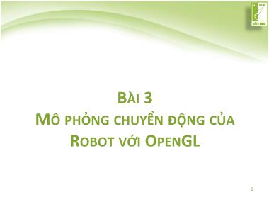 Lập trình mô phỏng robot và hệ cơ điện tử Me 4291 - Bài 3: Mô phỏng chuyển động của robot với Opengl