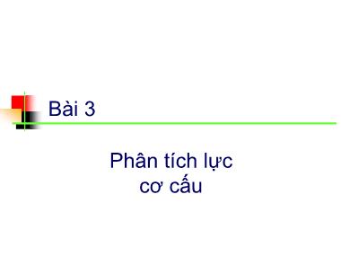 Nguyên lí máy - Bài 03: Phân tích lực cơ cấu