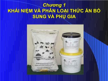 Phân loại thức ăn và phụ gia - Chương 1: Khái niệm và phân loại thức ăn bổ sung và phụ gia