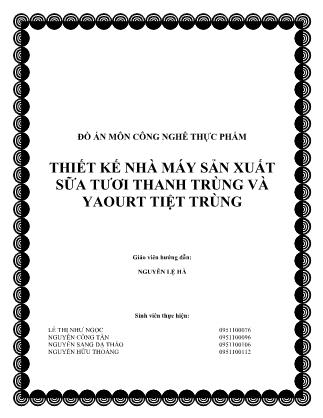 Thiết kế nhà máy sản xuất sữa tươi thanh trùng và yaourt tiệt trùng