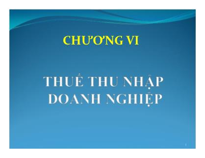 Thuế - Chương 6: Thuế thu nhập doanh nghiệp