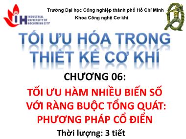 Tối ưu hóa trong thiết kế cơ khí - Chương 06: Tối ưu hàm nhiều biến số với ràng buộc tổng quát: Phương pháp cổ điển