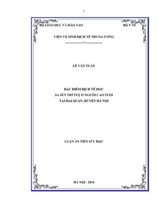 Tóm tắt Luận án Đặc điểm dịch tễ học sa sút trí tuệ ở người cao tuổi tại hai quận, huyện Hà Nội