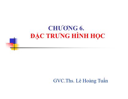 Xây dựng - Chương 6: Đặc trưng hình học