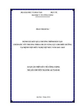 Luận án Đánh giá kết quả chương trình đào tạo chăm sóc vết thương theo chuẩn năng lực cho điều dưỡng tại bệnh viện hữu nghị Việt đức năm 2013 -2015