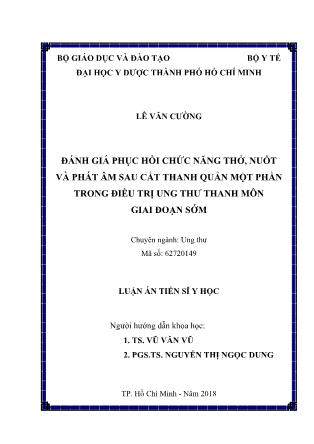 Luận án Đánh giá phục hồi chức năng thở, nuốt và phát âm sau cắt thanh quản một phần trong điều trị ung thư thanh môn giai đoạn sớm