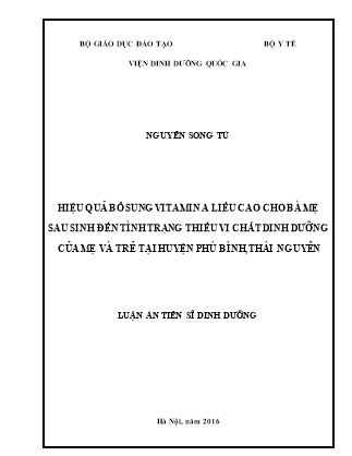 Luận án Hiệu quả bổ sung vitamin a liều cao cho bà mẹ sau sinh đến tình trạng thiếu vi chất dinh dưỡng của mẹ và trẻ tại huyện Phú bình, Thái Nguyên