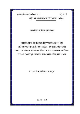 Luận án Hiệu quả sử dụng hạt nêm, dầu ăn bổ sung vi chất ở trẻ 36 - 59 tháng tuổi nguy cơ suy dinh dưỡng và suy dinh dưỡng thấp còi tại huyện Thanh liêm, Hà Nam