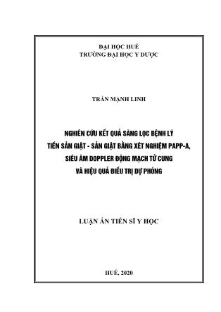 Luận án Nghiên cứu kết quả sàng lọc bệnh lý tiền sản giật - Sản giật bằng xét nghiệm papp - a, siêu âm doppler động mạch tử cung và hiệu quả điều trị dự phòng