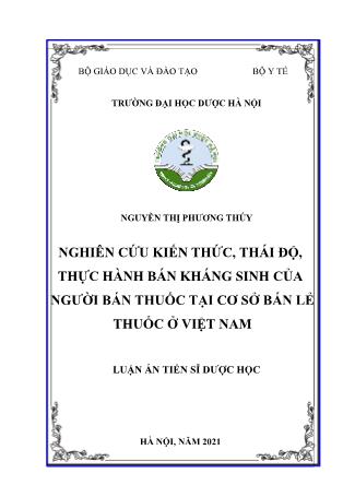 Luận án Nghiên cứu kiến thức, thái độ, thực hành bán kháng sinh của người bán thuốc tại cơ sở bán lẻ thuốc ở Việt Nam