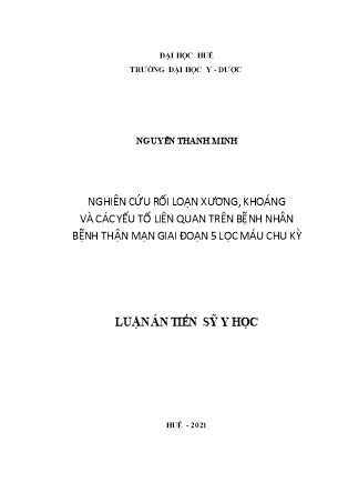 Luận án Nghiên cứu rối loạn xương, khoáng và các yếu tố liên quan trên bệnh nhân bệnh thận mạn giai đoạn 5 lọc máu chu kỳ