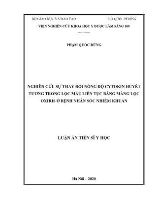 Luận án Nghiên cứu sự thay đổi nồng độ cytokin huyết tương trong lọc máu liên tục bằng màng lọc oxiris ở bệnh nhân sốc nhiễm khuẩn