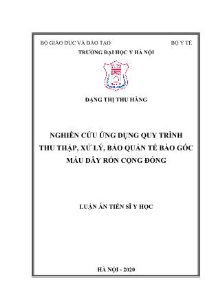 Luận án Nghiên cứu ứng dụng quy trình thu thập, xử lý, bảo quản tế bào gốc máu dây rốn cộng đồng