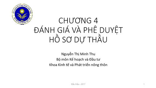 Bài giảng Kế hoạch và Đầu tư - Chương 4: Đánh giá và phê duyệt hồ sơ dự thầu - Nguyễn Thị Minh Thu