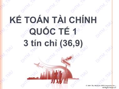 Bài giảng Kế toán tài chính quốc tế 1 - Chương 1: Tổng quan về nguyên lý kế toán - Trường Đại học Thương Mại