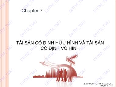 Bài giảng Kế toán tài chính quốc tế 1 - Chương 7: Tài sản cố định hữu hình và tài sản cố định vô hình - Trường Đại học Thương Mại